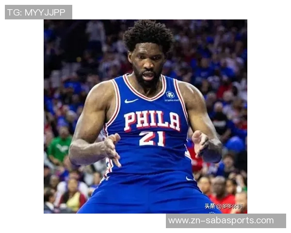 恩比德虽砍下31分却难救球队无力回天罚球表现完美但仍遭遇失利